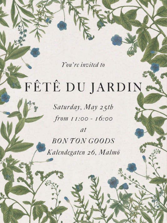 FÊTÊ DU JARDIN - SATURDAY MAY 25TH - Bon Ton goods