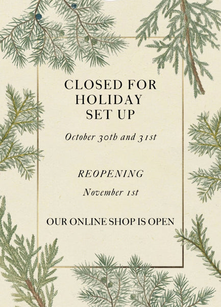 Closed for Holiday Setup!