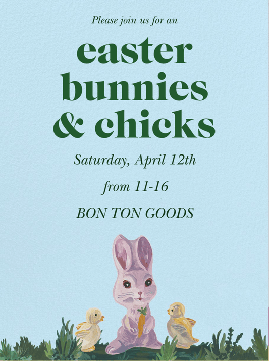 Easter Bunnies and Chicks! Join Us for an In Shop Event! - Bon Ton goods