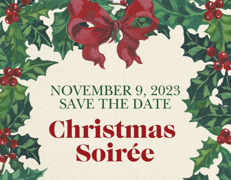 SAVE THE DATE: CHRISTMAS SOIRÉE
