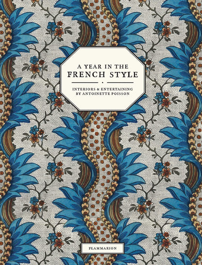 A Year in the French Style | Antoinette Poisson - Bon Ton goods
