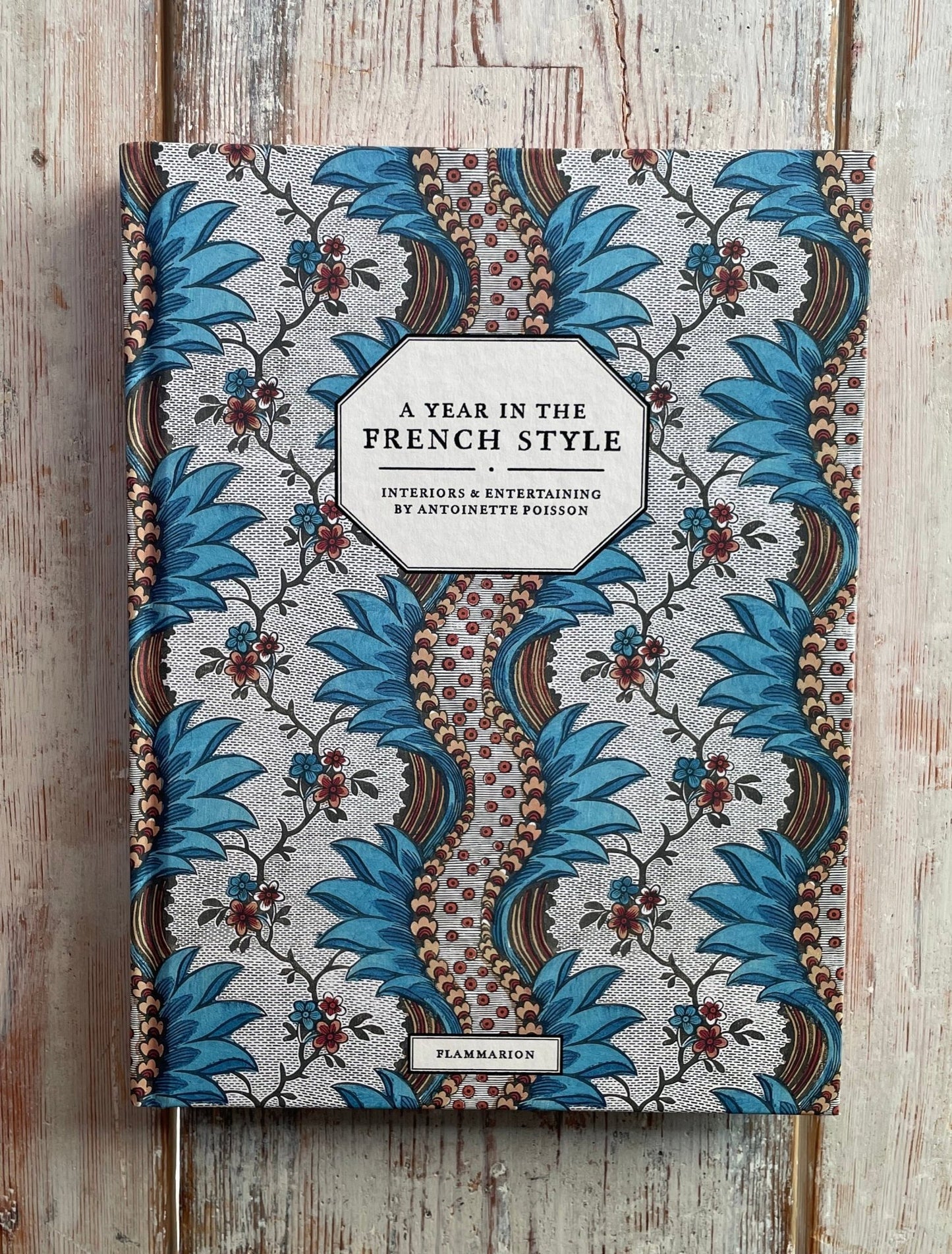 A Year in the French Style | Antoinette Poisson - Bon Ton goods
