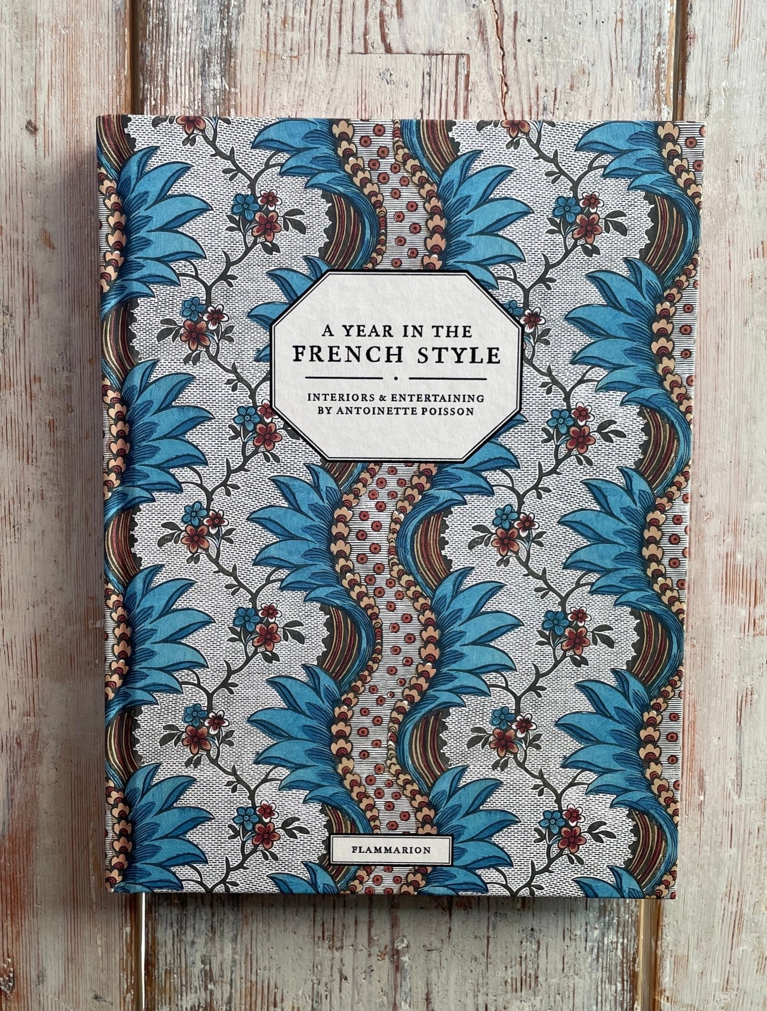 A Year in the French Style | Antoinette Poisson - Bon Ton goods